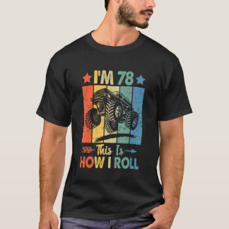 Retro Trucker Birthday This's How I Roll 78th Birt T-Shirt