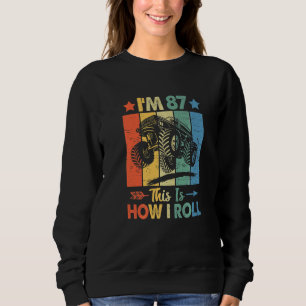 Retro Trucker Birthday This's How I Roll 87th Birt Sweatshirt