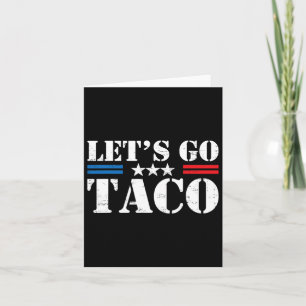 Retro Trump Always Chickens Out Let's Go Taco Funn Card