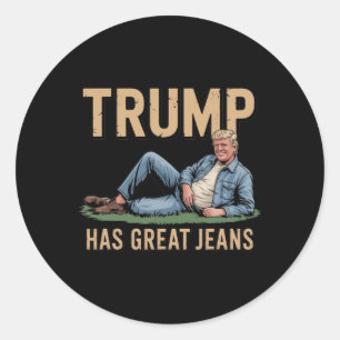 Retro Trump Has Great Jeans Funny Meme  Classic Round Sticker