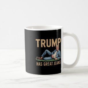 Retro Trump Has Great Jeans Funny Meme Coffee Mug