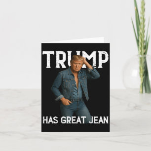 Retro Trump Has Great Jeans Meme Card