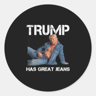 Retro Trump Has Great Jeans Meme Vintage Classic Round Sticker