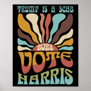 Retro Trump Is A Scab Vote Harris Funny Harris Kam Poster