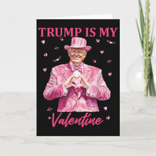 Retro Trump Is My Valentine Trump Valentine Day 1  Card