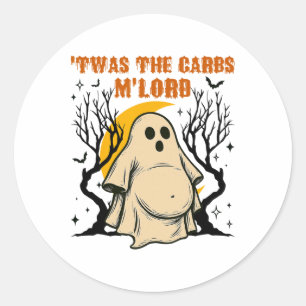 Retro Twas The Carbs M'lord Funny Fat Ghost Spooky Classic Round Sticker