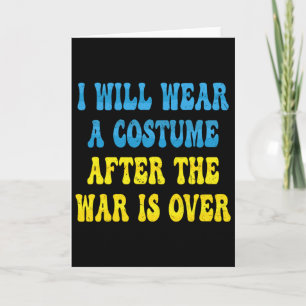 Retro Ukrainian Quote I Will Wear A Costume When W Card