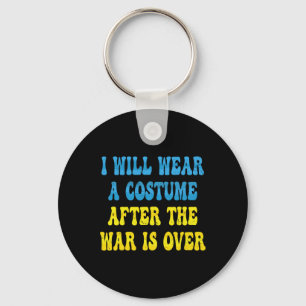 Retro Ukrainian Quote I Will Wear A Costume When W Key Ring