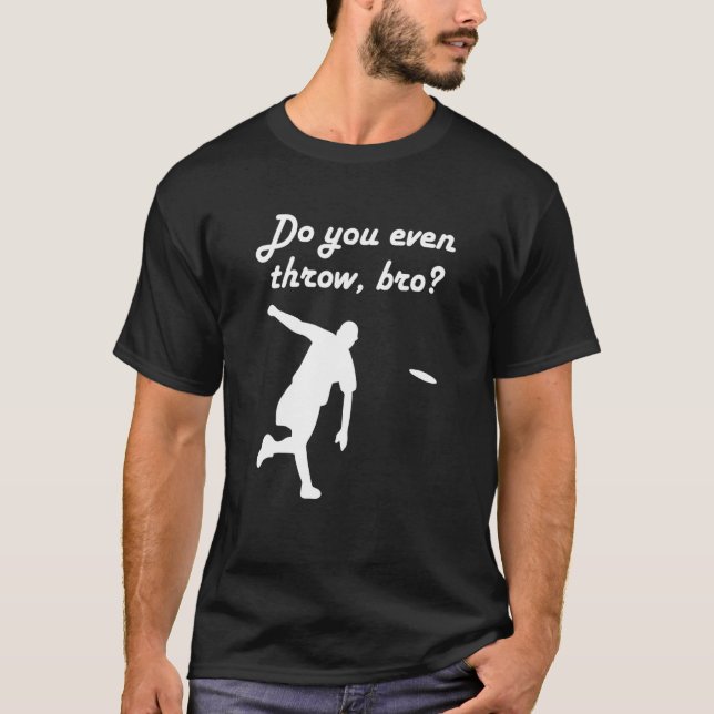 Retro Ultimate Frisbee Player Quote Do You Even Th T-Shirt (Front)