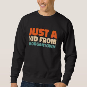 Retro Us City Just A Kid From West Virginia Morgan Sweatshirt