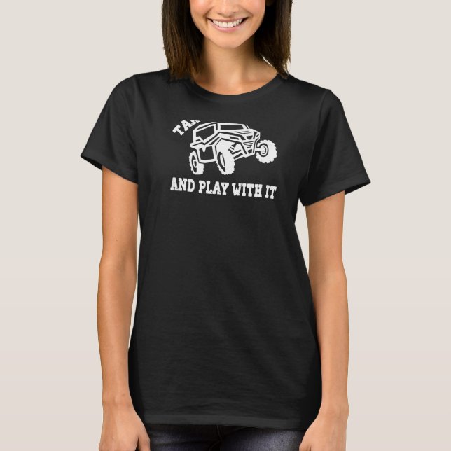 Retro Utv Take It Out Play With It Offroad SxS Usa T-Shirt (Front)
