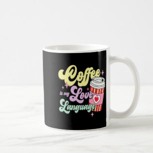 Retro Valentines Day Coffee Is My Love Language He Coffee Mug
