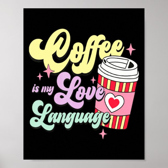 Retro Valentines Day Coffee Is My Love Language He Poster (Front)