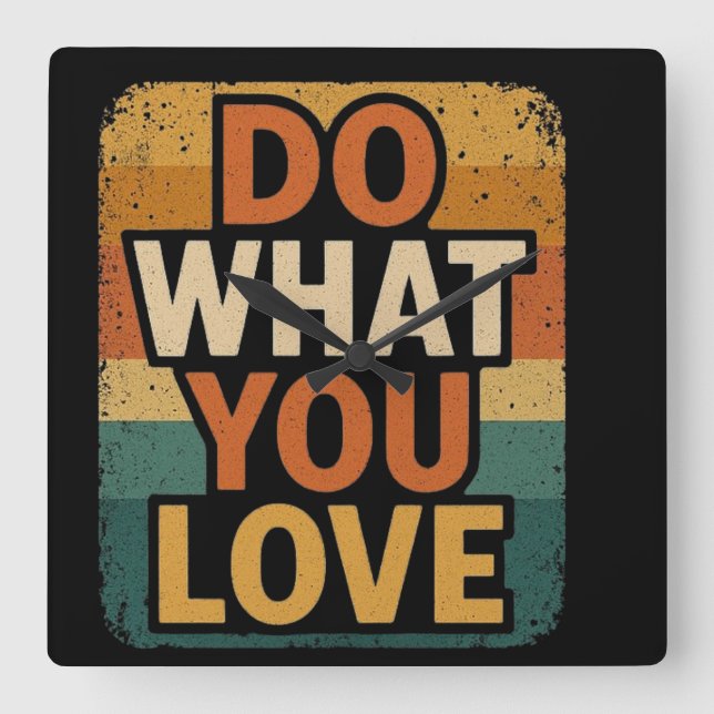 Retro Vibes – Do What You Love Square Wall Clock (Front)