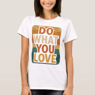 Retro Vibes – Do What You Love T-Shirt