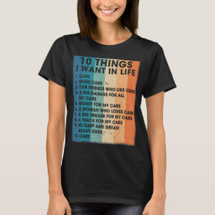 Retro Vintage 10 Things I Want In My Life Cars Mor T-Shirt