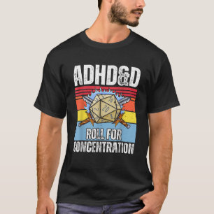 Retro Vintage ADHD D Roll For Concentration Funny T-Shirt