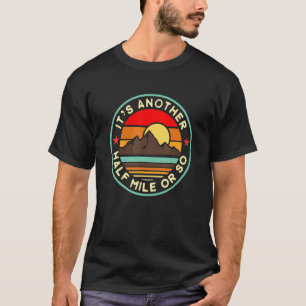 Retro Vintage Another Mile Hike Hiker Mountain Cam T-Shirt