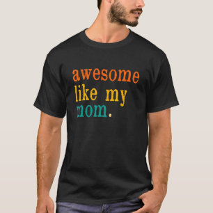 Retro Vintage Awesome Like My Mum Family Parents'  T-Shirt