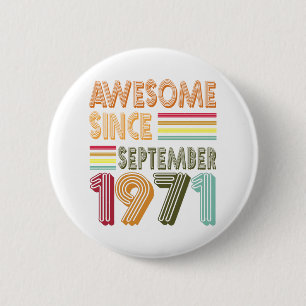 Retro Vintage Awesome Since August 1971 6 Cm Round Badge