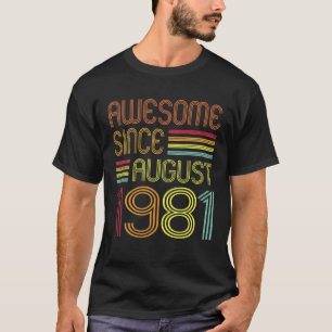 Retro Vintage Awesome Since August 1981 40Th Birth T-Shirt