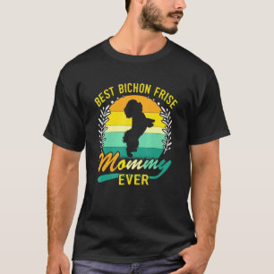 Retro Vintage Best Bichon Frise Mummy Ever T-Shirt