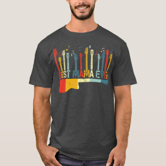 Retro Vintage Best Mama Ever Guitar Lover Guitaris T-Shirt