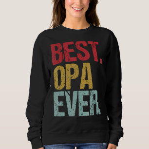 Retro Vintage Best Opa Ever New Papa Life Fathers Sweatshirt