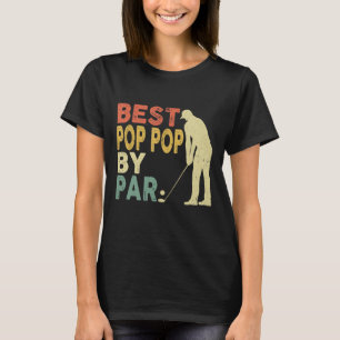 Retro Vintage Best Pop Pop By Par Golf Father's Da T-Shirt