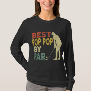 Retro Vintage Best Pop Pop By Par Golf Father's Da T-Shirt
