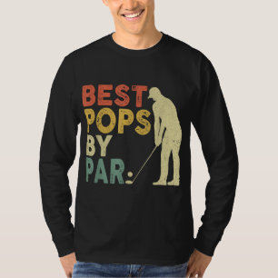 Retro Vintage Best Pops By Par Golf Father's Day F T-Shirt
