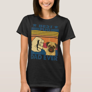 Retro Vintage Best Pug Dad Ever Dog T-Shirt