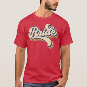Retro Vintage Bride Bridal Bachelorette Party Matc T-Shirt