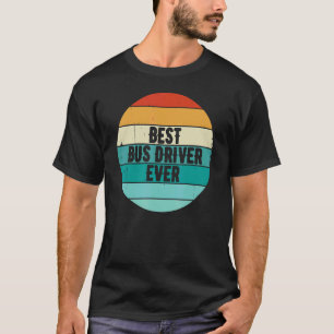 Retro Vintage Bus Driver Bus Driver Best Bus Drive T-Shirt