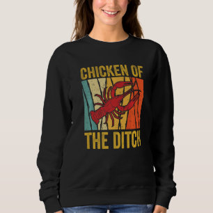 Retro Vintage Cajun Crawfish Chicken Of The Ditch Sweatshirt