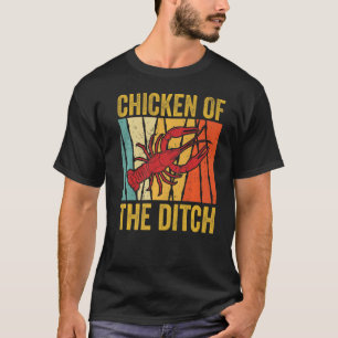 Retro Vintage Cajun Crawfish Chicken Of The Ditch T-Shirt