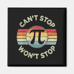 Retro Vintage Can't Stop Won't Stop Day Math Teach Magnet
