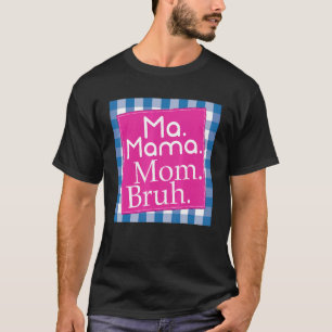 Retro Vintage Chequered Ma Mama Mum Bruh Mother's T-Shirt