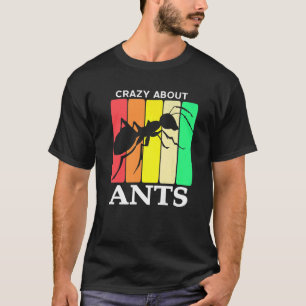 Retro Vintage Crazy About ANTS Awesome Present T-Shirt