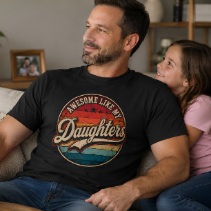 Retro Vintage Dad Awesome Like My Daughters T-Shirt