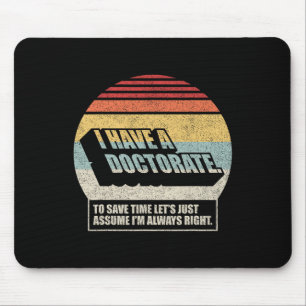 Retro Vintage Doctorate Graduation Phd I Have A Do Mouse Mat
