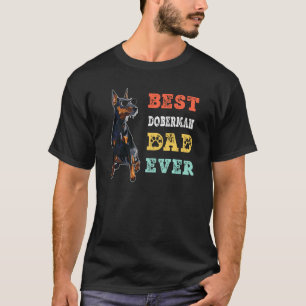 Retro Vintage Dog Best Doberman Dad Ever T-Shirt