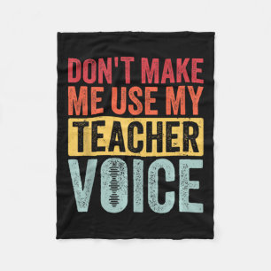 Retro Vintage Don't Make Me Use My Teacher Voice  Fleece Blanket