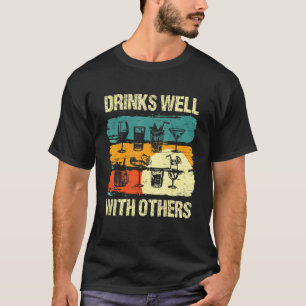 Retro Vintage Drinks Well With Others Tequila Beer T-Shirt