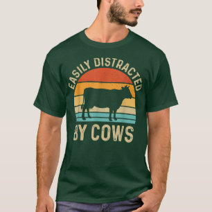 Retro Vintage Easily Distracted By Cows Heifers Lo T-Shirt