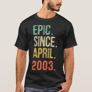 Retro Vintage Epic Legend Since April 2003 18th B T-Shirt