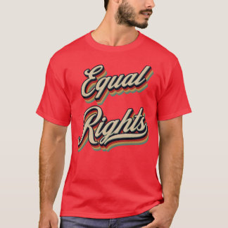Retro Vintage Equal Rights T-Shirt