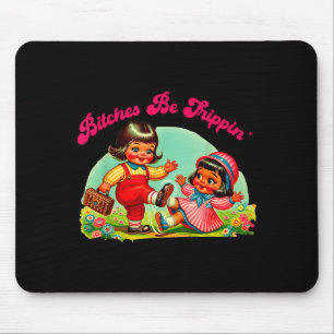Retro Vintage Es Be Tripn Funny Humor Sarcastic Qu Mouse Mat