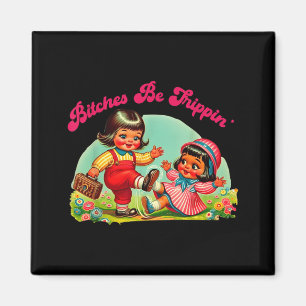 Retro Vintage Es Be Trippin Funny Humour Sarcastic Magnet