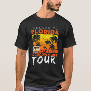 Retro Vintage Escape To Florida Open The Lockdown T-Shirt